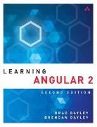 Brad Dayley, Brendan Dayley, Caleb Dayley - Learning Angular