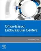 Krishna M Jain, Krishna M. Jain, Krishna M. Jain - Office-Based Endovascular Centers