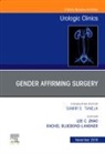 Rachel Bluebond-Langner, Lee C Zhao, Zhao Lee C. - Considerations in Gender Reassignment Surgery, An Issue of Urologic Clinics: Volume 46-4