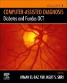 Ayman S. El-Baz, Ayman S El-Baz, Jasjit Suri, Suri Jasjit, Suri Jasjit S. - Diabetes and Fundus Oct