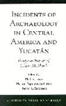 Marion Popenoe de Hatch, Héctor Escobedo, Héctor L Escobedo, Héctor L. Escobedo, Marion Hatch, Marion Popenoe Hatch... - Incidents of Archaeology in Central America and Yucatan