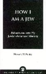 Howard Polsky, Howard W Polsky, Polsky Howard W. - How I Am a Jew