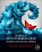 Fotini Economou, Konstantinos Gavriilidis, Greg N. Gregoriou, Greg N Gregoriou, Vasileios Kallinterakis, Kallinterakis Vasileios - Handbook of Investors' Behavior During Financial Crises