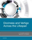 A Tucker Gleason, A. Tucker Gleason, Gleason A. Tucker, Bradley W Kesser, Bradley W. Kesser, Kesser Bradley W. - Dizziness and Vertigo Across the Lifespan