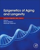 Alexey Moskalev, Moskalev Alexey, Alexander Vaiserman, Vaiserman Alexander - Epigenetics of Aging and Longevity