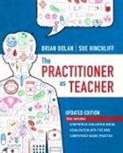 Brian Dolan, Sue Hinchliff, Hinchliff Sue - The Practitioner as Teacher - Updated Edition