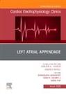 David R. HolmesJr, David R Holmesjr, Saibal Kar, Kar Saibal, Dhanunjaya Lakkireddy - Left Atrial Appendage , An Issue of Cardiac Electrophysiology Clinics: Volume 12-1