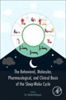 Eric Murillo-Rodriguez - The Behavioral, Molecular, Pharmacological, and Clinical Basis of the Sleep-Wake Cycle