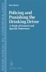 Ross Homel - Policing and Punishing the Drinking Driver
