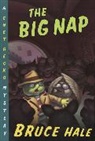 Bruce Hale, Bruce Hale - The Big Nap
