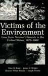 Joseph A Pereira, Joseph A. Pereira, Peter H Rossi, Peter H. Rossi, Eleanor Weber-Burdin, James D Wright... - Victims of the Environment
