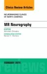 Avneesh Chaabra - MR Neurography, An Issue of Neuroimaging Clinics
