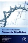 Vasilios Fragoulakis, Fragoulakis Vasilios, Christina Mitropoulou, Mitropoulou Christina, George P Patrinos, George P. Patrinos... - Economic Evaluation in Genomic Medicine