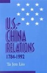 Ta Liu, Ta Jen Liu, Liu Ta Jen - U.S.--China Relations, 1784-1992