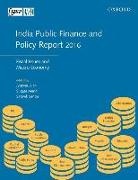 Jyotsna Jalan, Sugata Marjit, Sattwik Santra - India Public Finance and Policy Report 2016