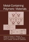 Charles E. Carraher, Charles E Carraher Jr, B M Culbertson, B. M. Culbertson, Charles U. Pittman, C U Pittman Jr... - Metal-Containing Polymeric Materials