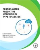 Dimitrios I Fotiadis, Dimitrios I Fotiadis, Eleni I Georga, Eleni I. Georga, Stelios K. Tigas, Stelios K Tigas - Personalized Predictive Modeling in Type 1 Diabetes