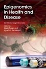 Agustin Fernandez Fernandez, Agustin Fernandez Fernandez, Mario Fraga, Fraga Mario - Epigenomics in Health and Disease