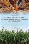 Mohar Singh, Singh Mohar, Hari D Upadhyaya, Hari D. Upadhyaya, Upadhyaya Hari D. - Genetic and Genomic Resources for Grain Cereals Improvement