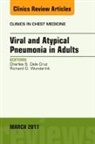 Charles S Dela Cruz, Dela Cruz Charles S., Richard G Wunderlink, Richard G. Wunderlink - Viral and Atypical Pneumonia in Adults, An Issue of Clinics in Chest Medicine: Volume 38-1