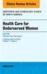 Wanda Kay Nicholson, Nicholson Wanda Kay - Health Care for Underserved Women, An Issue of Obstetrics and Gynecology Clinics