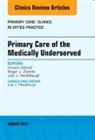 Joel J Heidelbaugh, Joel J. Heidelbaugh, Heidelbaugh Joel J., Vincent Morelli, Roger Zoorob, Zoorob Roger - Primary Care of the Medically Underserved, An Issue of Primary Care: Clinics in Office Practice