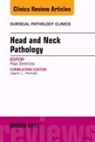 Raja R Seethala, Raja R. Seethala - Head and Neck Pathology, An Issue of Surgical Pathology Clinics