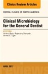 Orrett E Ogle, Orrett E. Ogle, Ogle Orrett E., Arvind Babu Rajendra Santosh - Clinical Microbiology for the General Dentist, An Issue of Dental Clinics of North America
