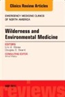 Douglas G Sward, Douglas G. Sward, Sward Douglas G., Eric A Weiss, Eric A. Weiss, Weiss Eric A. - Wilderness and Environmental Medicine, An Issue of Emergency Medicine Clinics of North America