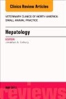 Jonathan A. Lidbury, Jonathan Lidbury, Jonathan A. Lidbury, Lidbury Jonathan - Hepatology, An Issue of Veterinary Clinics of North America: Small Animal Practice