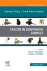 Philip J Bergman, Craig Clifford, Clifford Craig, Philip J Bergman - Cancer in Companion Animals, An Issue of Veterinary Clinics of North America: Small Animal Practice