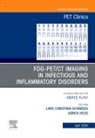 Lars Christian Gormsen, Søren Hess - FDG-PET/CT Imaging in Infectious and Inflammatory Disorders,An Issue of PET Clinics