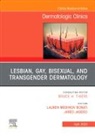 Lauren Meshkov Bonati, Jared Jagdeo - Transgender Dermatology,An Issue of Dermatologic Clinics