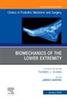 Jarrod Shapiro - Biomechanics of the Lower Extremity , An Issue of Clinics in Podiatric Medicine and Surgery