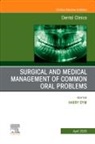 Harry Dym, Dym Harry - Surgical and Medical Management of Common Oral Problems, An Issue of Dental Clinics of North America