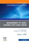 Kenneth J Chang, Kenneth J. Chang, Kenneth J. Chang - Management of GERD, An Issue of Gastrointestinal Endoscopy Clinics