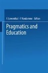 F. Lowenthal, F. Vandamme - Pragmatics and Education