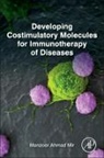Manzoor Ahmad Mir, Mir Manzoor Ahmad - Developing Costimulatory Molecules for Immunotherapy of Diseases