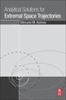 Dilmurat M Azimov, Dilmurat M. Azimov - Analytical Solutions for Extremal Space Trajectories