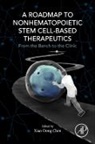 Xiao-Dong Chen - A Roadmap to Nonhematopoietic Stem Cell-Based Therapeutics