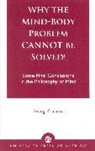 Irving Krakow, Krakow Irving - Why the Mind-Body Problem CANNOT Be Solved!