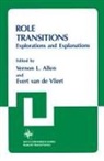 Vernon L Allen, Vernon L. Allen, Evert Van De Vliert - Role Transitions