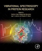 Malgorzata Baranska, Baranska Malgorzata, Igor Lednev, Igor K Lednev, Yukihiro Ozaki, Ozaki Yukihiro... - Vibrational Spectroscopy in Protein Research