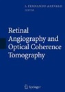 J Fernando Arévalo, J. Fernando Arévalo, J Fernando Arévalo - Retinal Angiography and Optical Coherence Tomography