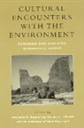 Viola Haarmann, Haarmann Viola, Douglas Johnson, Douglas L Johnson, Johnson Douglas L., Alexander Murphy... - Cultural Encounters with the Environment