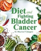Maurice P. Zeegers, Maurice P Zeegers, Maurice P. Zeegers - Diet and Fighting Bladder Cancer