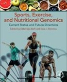 Ildus I Ahmetov, Debmalya Barh, Barh Debmalya, Ildus I. Ahmetov - Sports, Exercise, and Nutritional Genomics