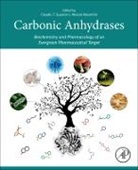 Claudiu T. Supuran, Alessio Nocentini, Claudiu T Supuran - Carbonic Anhydrases
