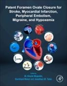 M. Khalid Mojadidi, Bernhard Meier, Meier Bernhard, M Khalid Mojadidi, Jonathan M Tobis, Tobis Jonathan M. - Patent Foramen Ovale Closure for Stroke, Myocardial Infarction, Peripheral Embolism, Migraine, and Hypoxemia