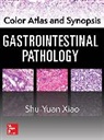 Shu-Yuan Xiao, Xiao Shu-Yuan - Color Atlas and Synopsis: Gastrointestinal Pathology